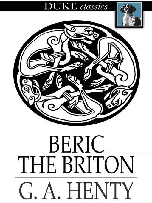 Title details for Beric the Briton by G. A. Henty - Available